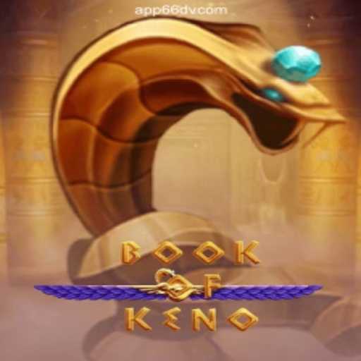 Exploring BookOfKeno: The Premier Gaming Experience on 66DV.COM Platform